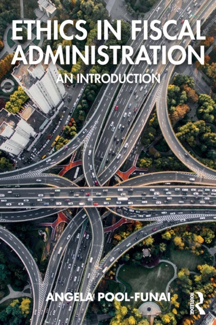 Ethics in Fiscal Administration: An Introduction