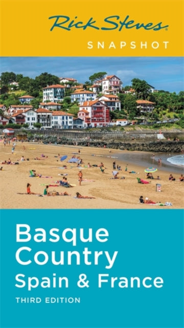 Rick Steves Snapshot Basque Country (Third Edition): Spain & France