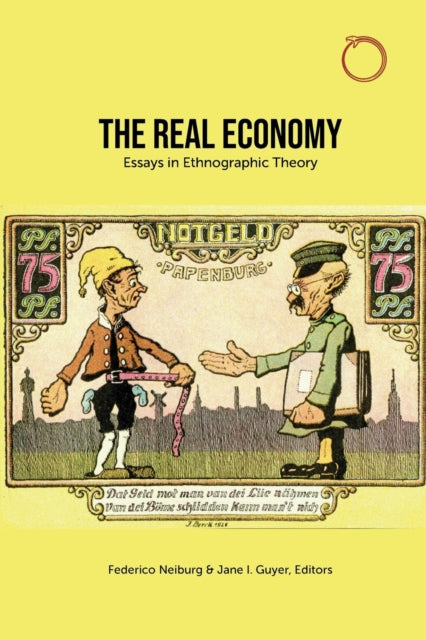 Real Economy - Essays in Ethnographic Theory
