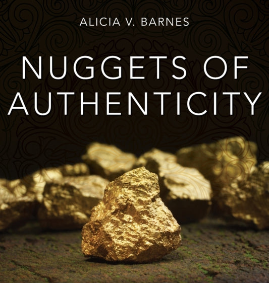 Nuggets of Authenticity