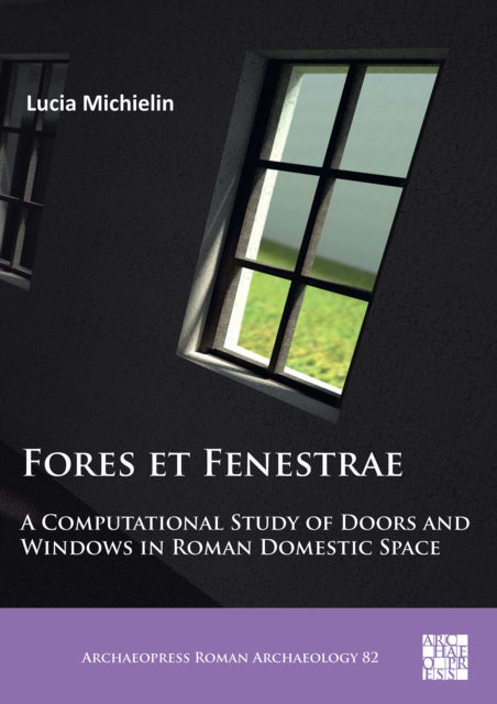 Fores et Fenestrae: A Computational Study of Doors and Windows in Roman Domestic Space