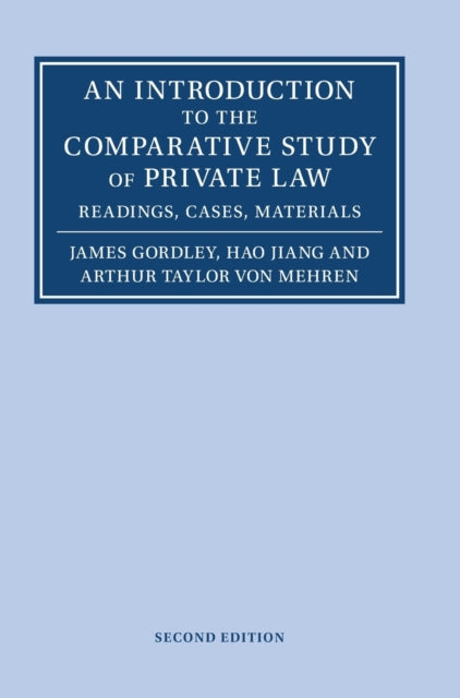 Introduction to the Comparative Study of Private Law: Readings, Cases, Materials