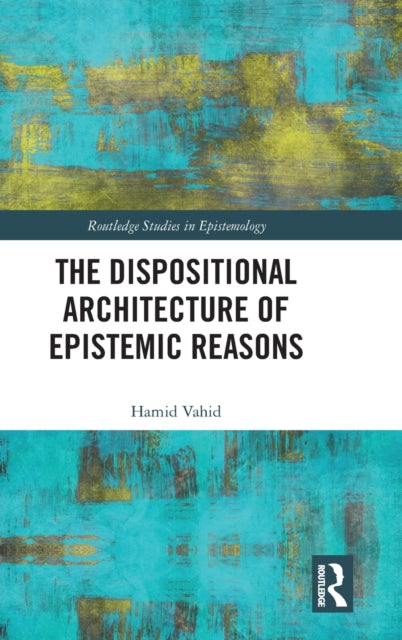 Dispositional Architecture of Epistemic Reasons