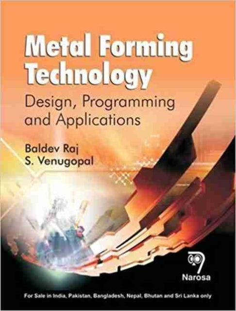 Metal Forming Technology: Design, Programming and Applications