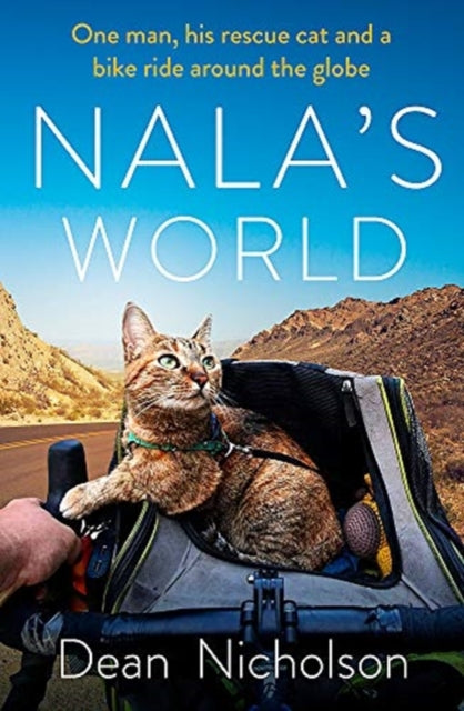 Nala's World: One man, his rescue cat and a bike ride around the globe