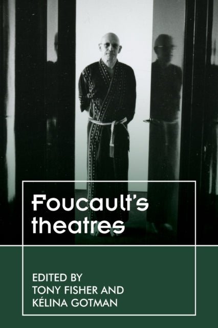 Foucault'S Theatres