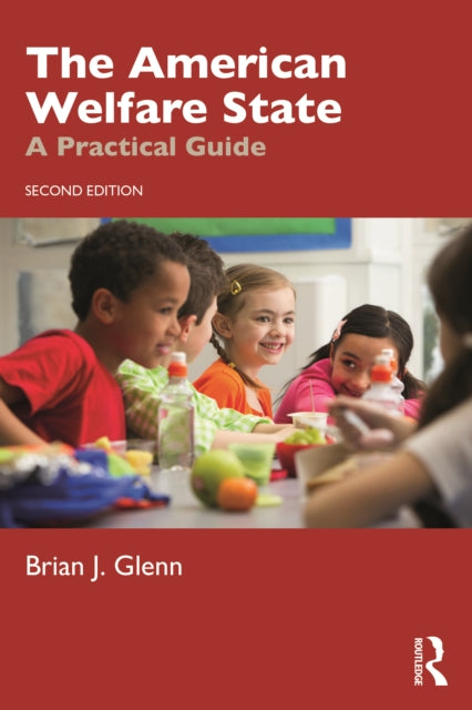 American Welfare State: A Practical Guide