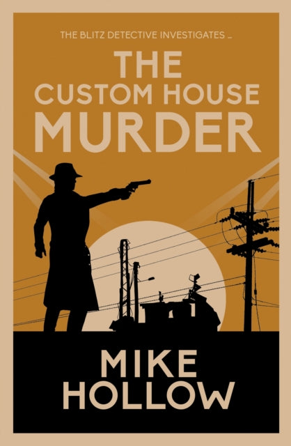 Custom House Murder: The intricate wartime murder mystery