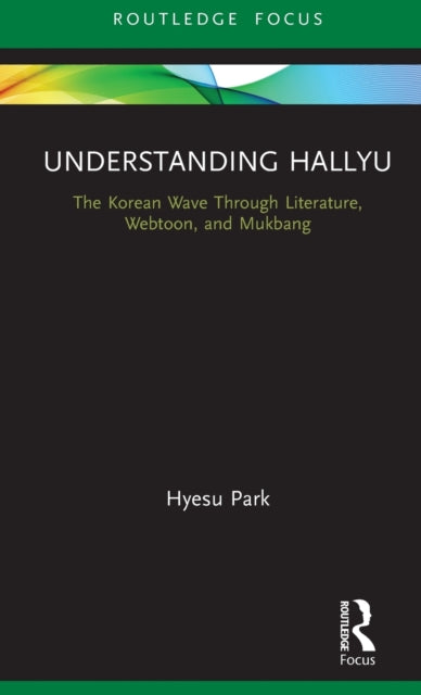 Understanding Hallyu: The Korean Wave Through Literature, Webtoon, and Mukbang