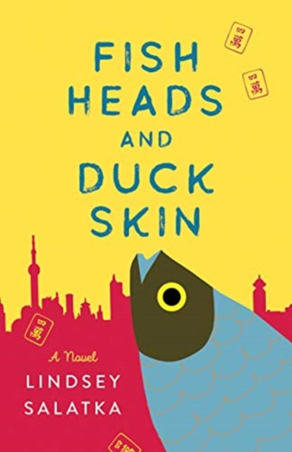 Fish Heads and Duck Skin: A Novel