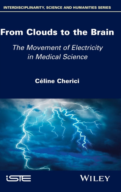 From Clouds to the Brain: The Movement of Electricity in Medical Science