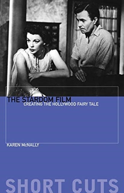 Stardom Film: Creating the Hollywood Fairy Tale