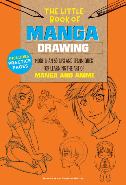 Little Book of Manga Drawing: More than 50 tips and techniques for learning the art of manga and anime