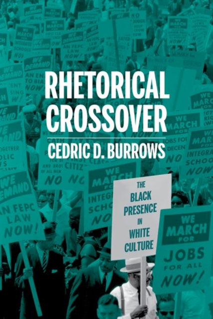 Rhetorical Crossover: The Black Rhetorical Presence in White Culture