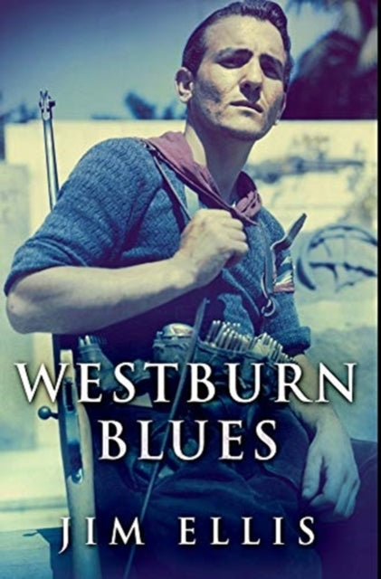 Westburn Blues: Premium Hardcover Edition