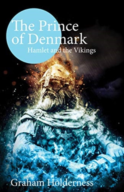 Prince of Denmark: Hamlet and the Vikings