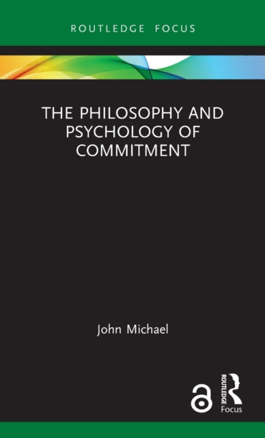 Philosophy and Psychology of Commitment