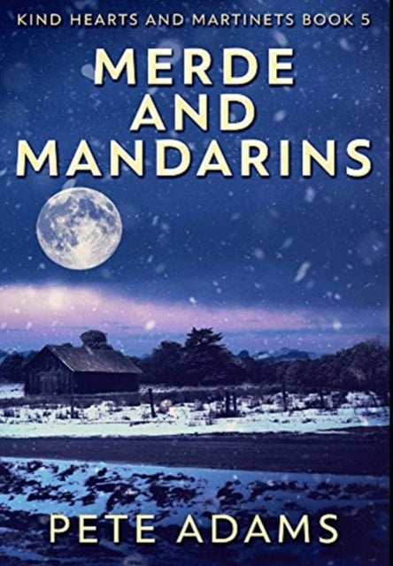 Merde and Mandarins: Premium Hardcover Edition