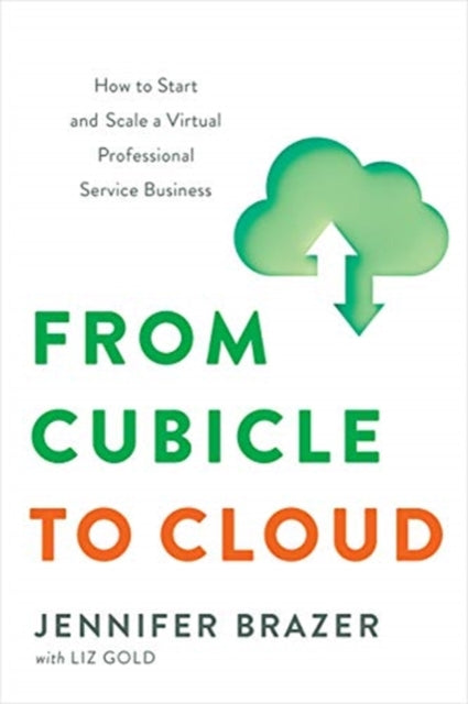From Cubicle to Cloud: How to Start and Scale a Virtual Professional Service Business