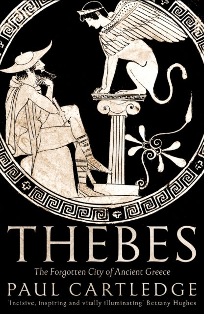 Thebes: The Forgotten City of Ancient Greece