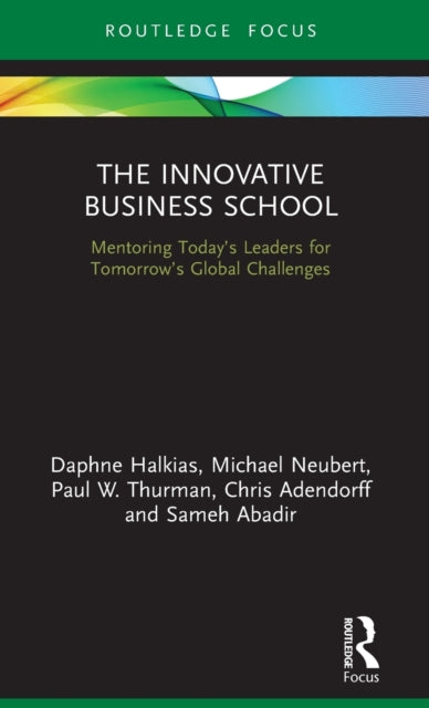 Innovative Business School: Mentoring Today's Leaders for Tomorrow's Global Challenges