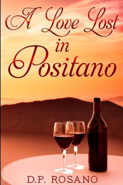 Love Lost In Positano: Large Print Edition