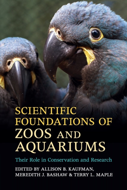 Scientific Foundations of Zoos and Aquariums: Their Role in Conservation and Research