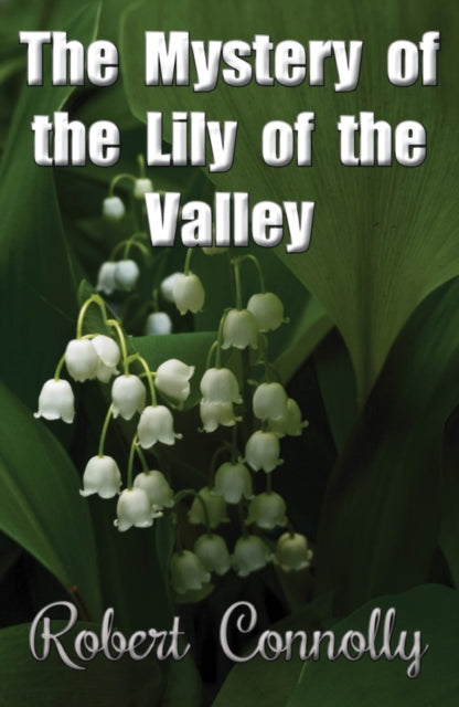 Mystery of the Lily of the Valley