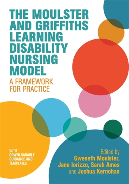 Moulster and Griffiths Learning Disability Nursing Model: A Framework for Practice