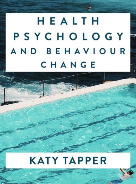 Health Psychology and Behaviour Change: From Science to Practice