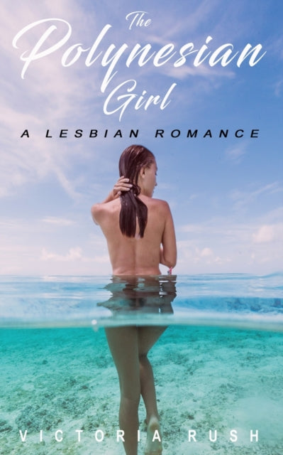 Polynesian Girl: A Lesbian Romance