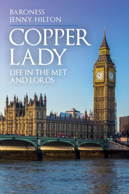 Copper Lady: Life in the Met and Lords