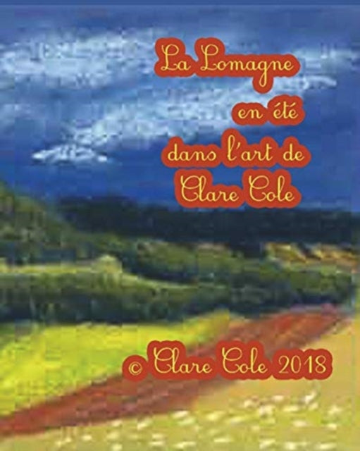 Lomagne en ete dans l'art de Clare Cole