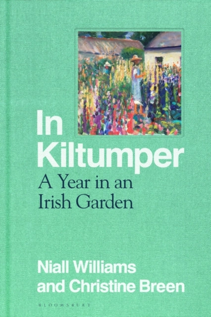 In Kiltumper: A Year in an Irish Garden