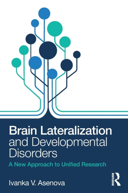 Brain Lateralization and Developmental Disorders: A New Approach to Unified Research