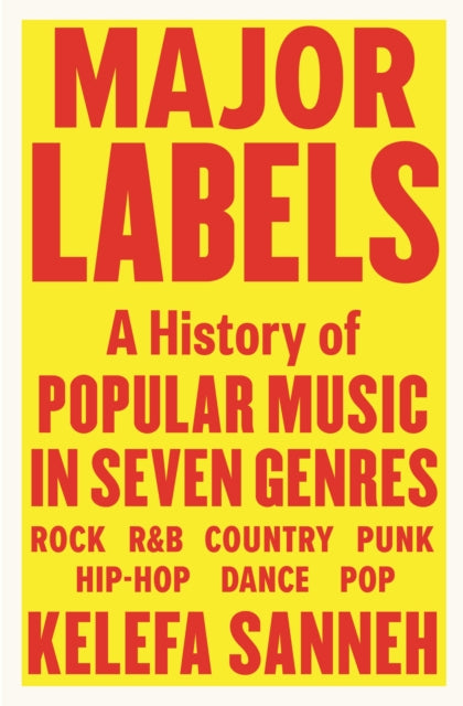 Major Labels: A History of Popular Music in Seven Genres