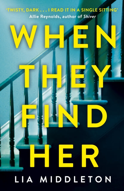 When They Find Her: An unputdownable thriller with a twist that will take your breath away