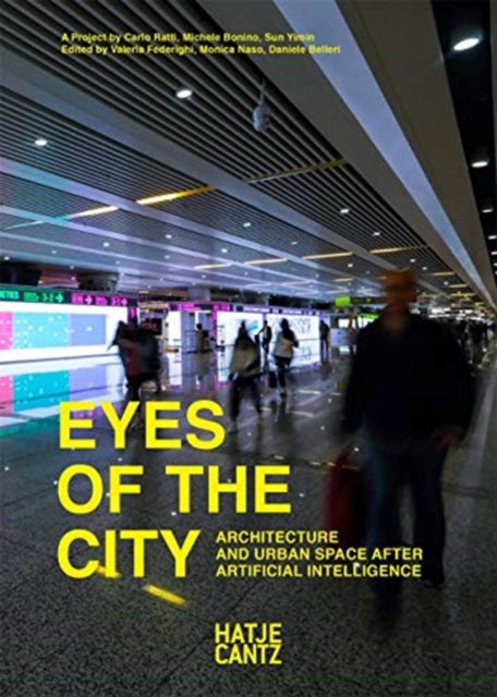 Eyes of the City: Architecture and Urban Space after Artificial Intelligence