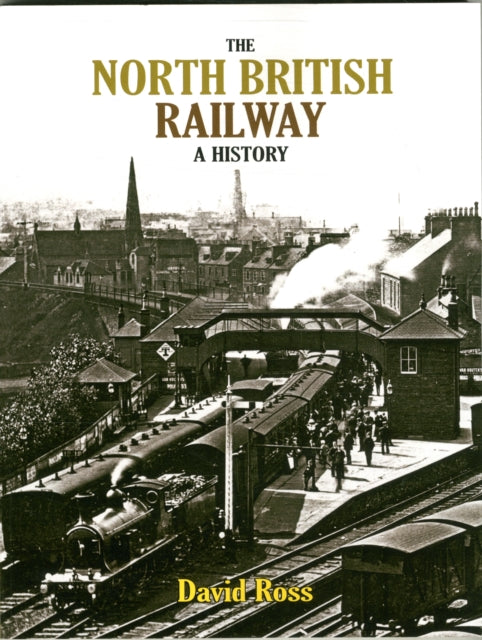 North British Railway: A History