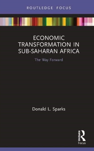 Economic Transformation in Sub-Saharan Africa: The Way Forward