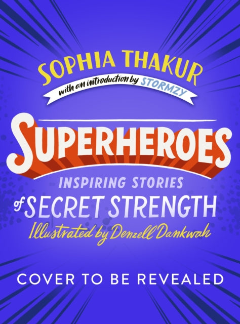 Superheroes: Inspiring Stories of Secret Strength