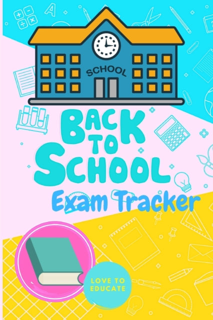 Back to School Exam Tracker - Daily School Task Journal, A Playful Tracker for Exam Reminders