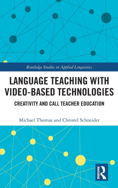 Language Teaching with Video-Based Technologies: Creativity and CALL Teacher Education