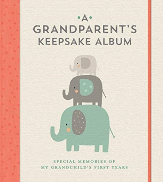 Grandparent's Keepsake Album: Special Memories of My Grandchild's First Years