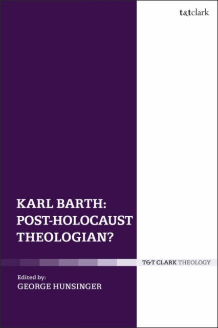 Karl Barth: Post-Holocaust Theologian?