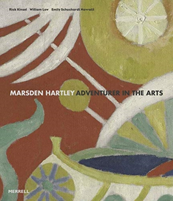 Marsden Hartley: Adventurer in the Arts