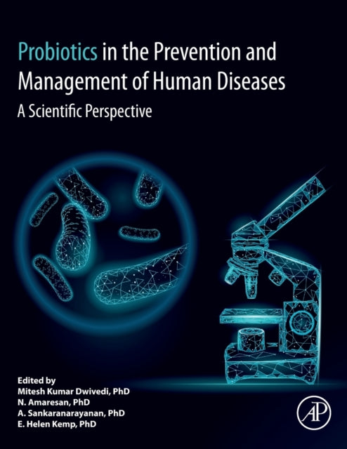 Probiotics in The Prevention and Management of Human Diseases: A Scientific Perspective