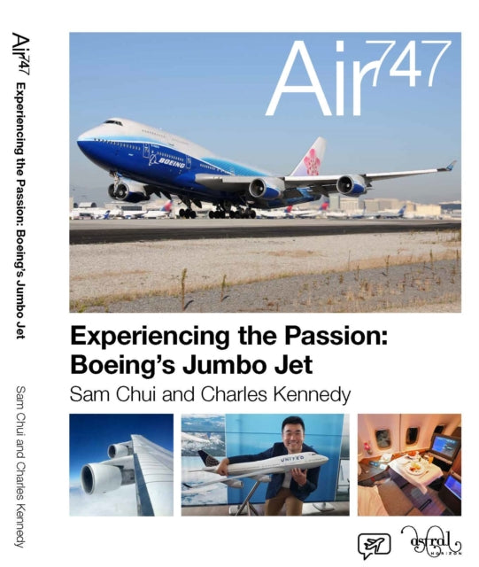Air 747: Experiencing the Passion: Boeing's Jumbo Jet. | 9780993260490 ...