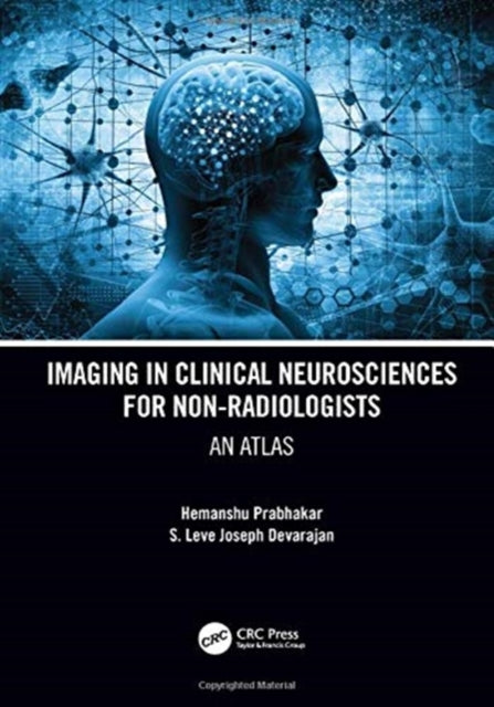 Imaging in Clinical Neurosciences for Non-radiologists: An Atlas