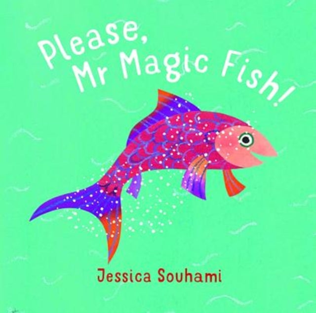 Please, Mr Magic Fish!